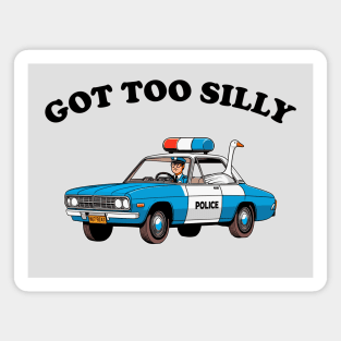 Got Too Silly - Funny Goose Getting Arrested Magnet